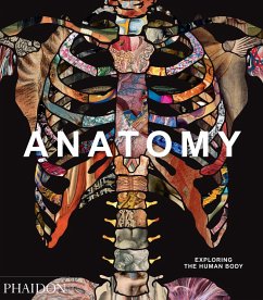 Anatomy: Exploring the Human Body von Phaidon, Berlin